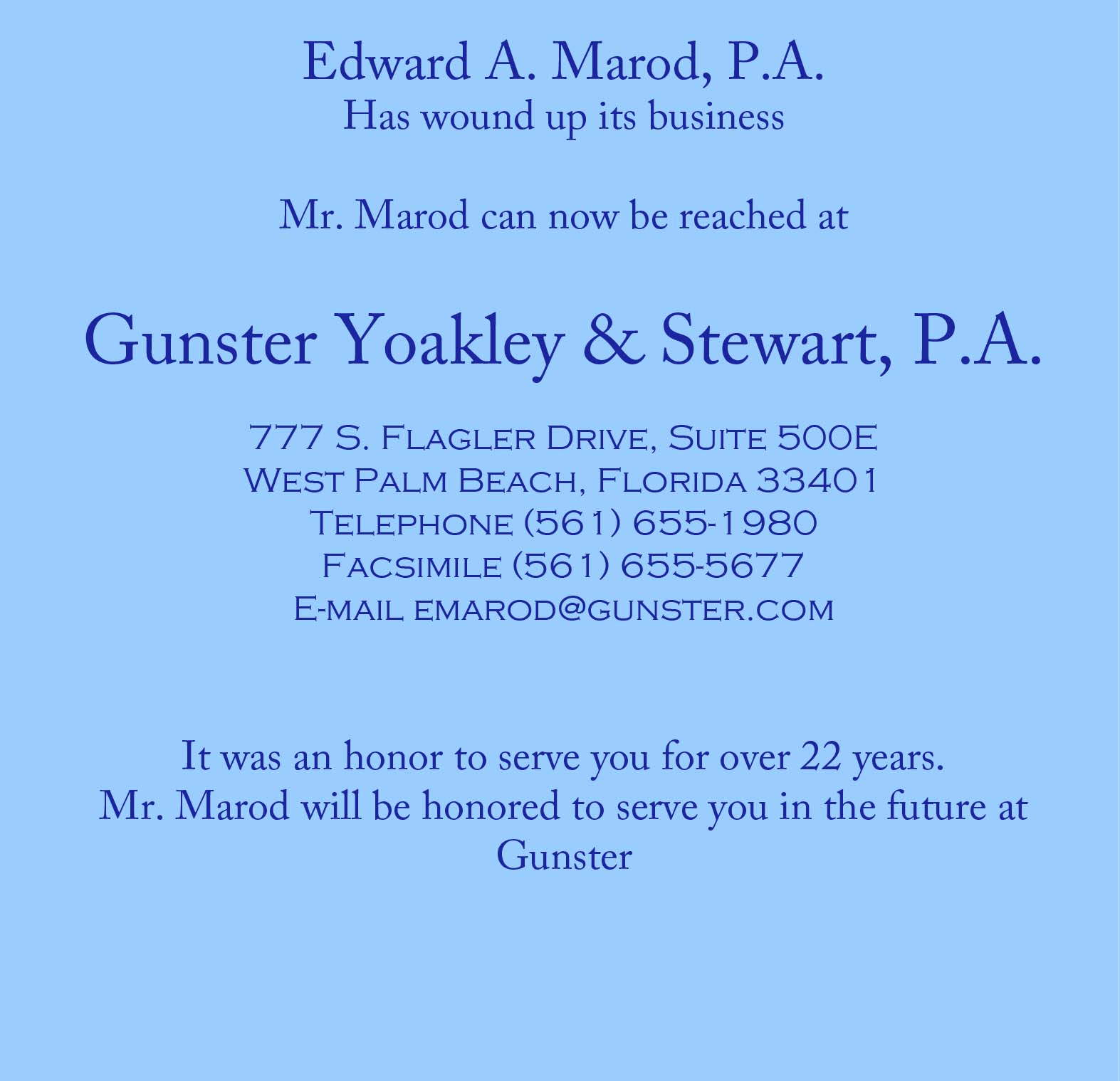 Edward A.
              Marod, P.A. has wound up its business